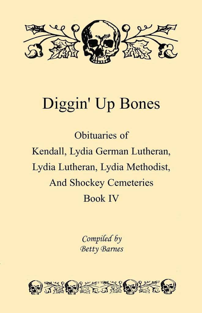 Diggin‘ Up Bones Book IV