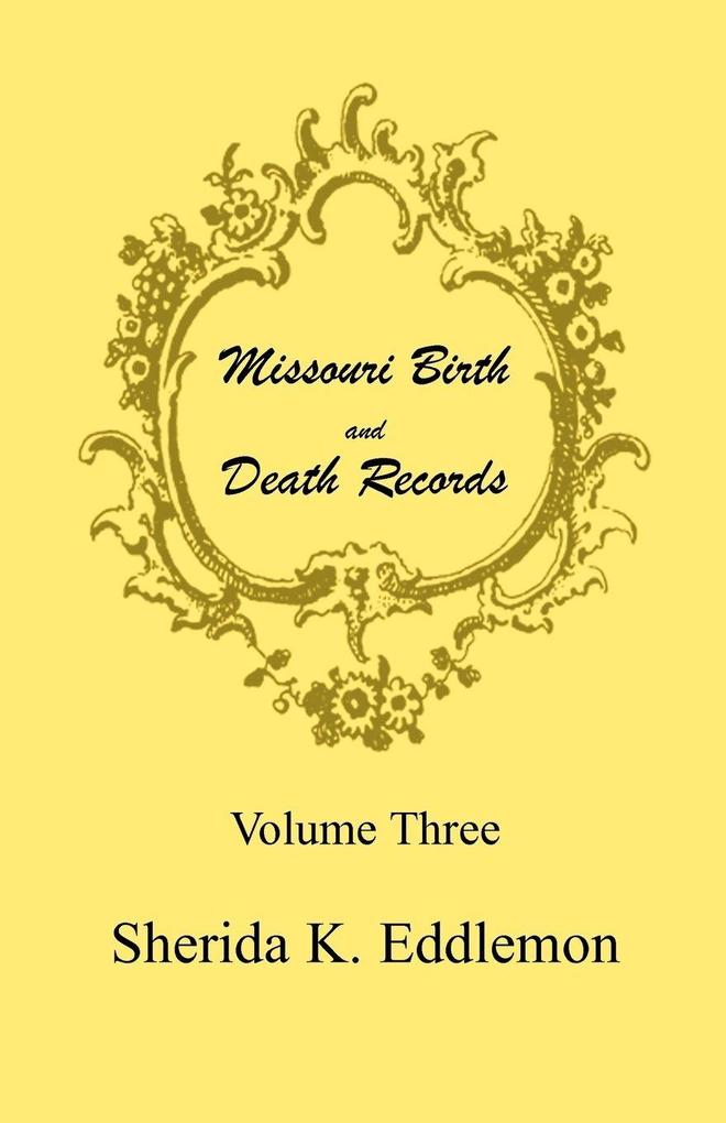 Missouri Birth and Death Records Volume 3