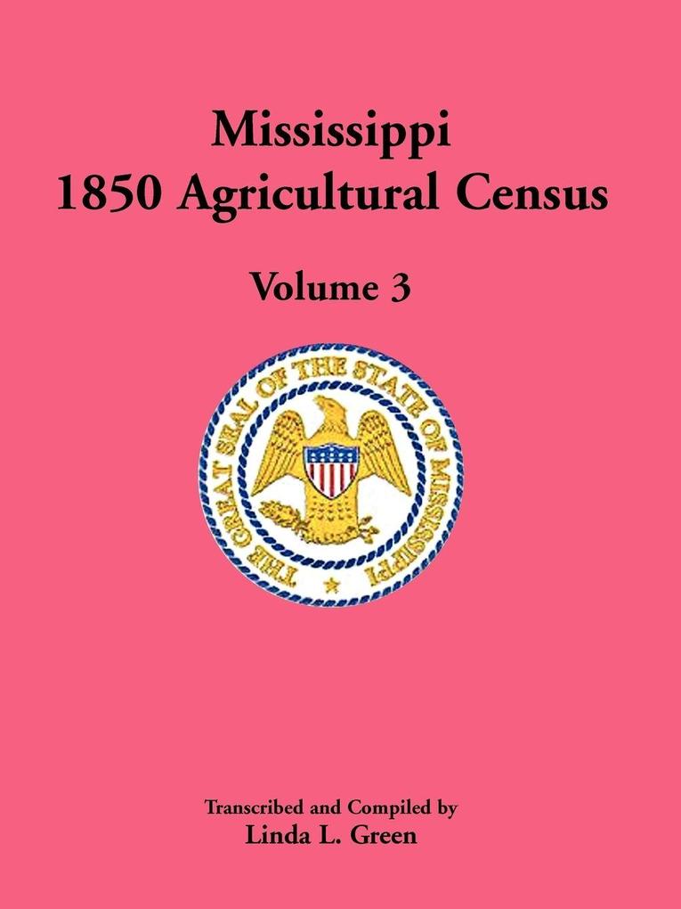 Mississippi 1850 Agricultural Census Volume 3