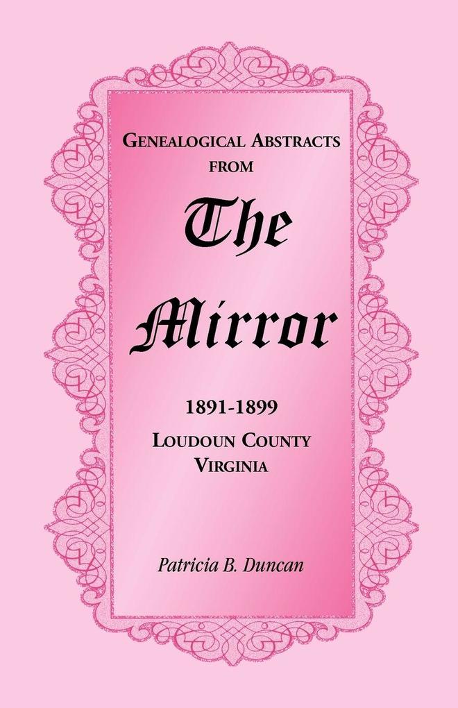 Genealogical Abstracts from the Mirror 1891-1899 Loudoun County Virginia