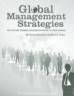 Global Management Strategies: Sales Design Manufacturing and Operations - Marcus Goncalves/ Brian E. Porter