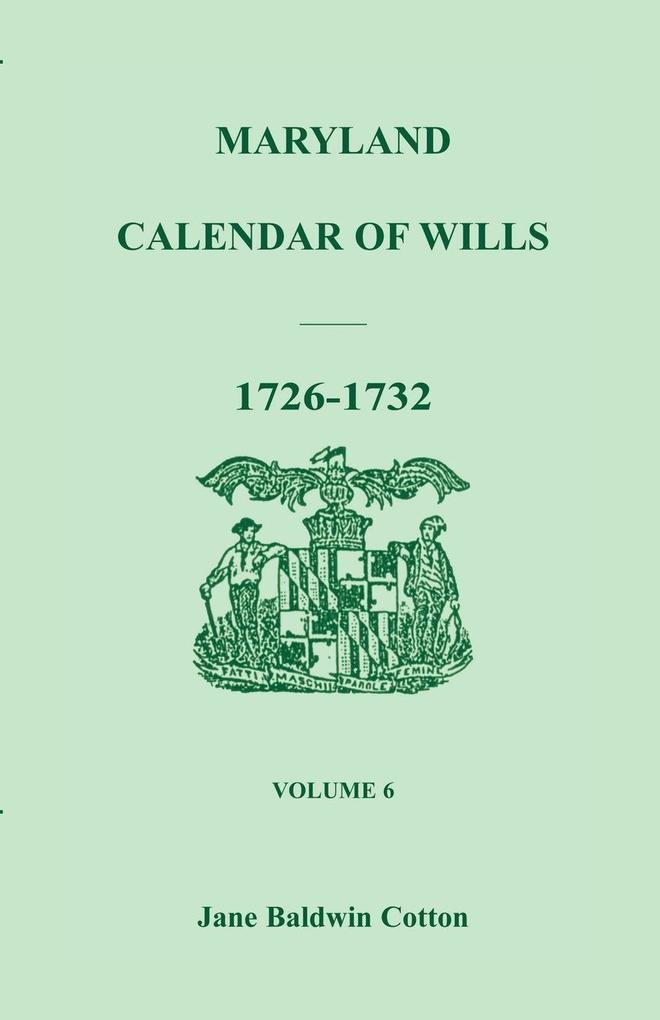 Maryland Calendar of Wills Volume 6