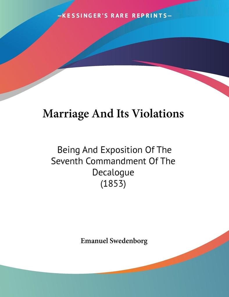 Marriage And Its Violations - Emanuel Swedenborg