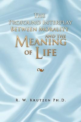 The Profound Interplay Between Morality and the Meaning of Life