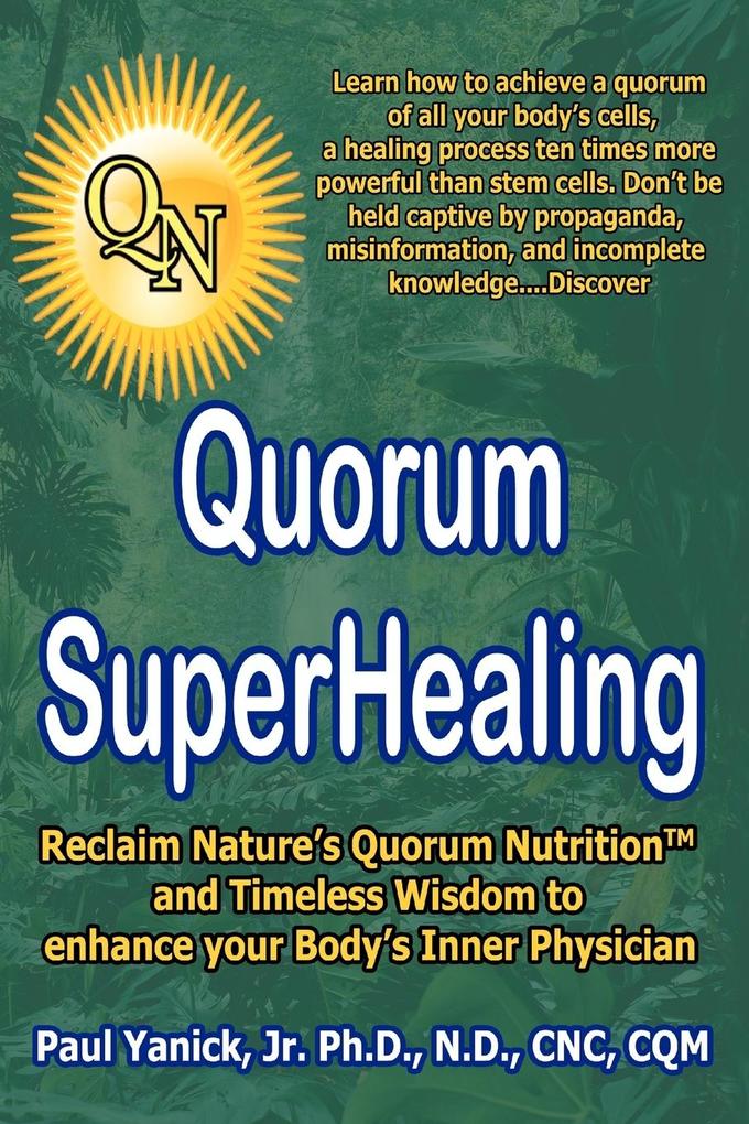 Quorum Superhealing - Paul Jr. Yanick
