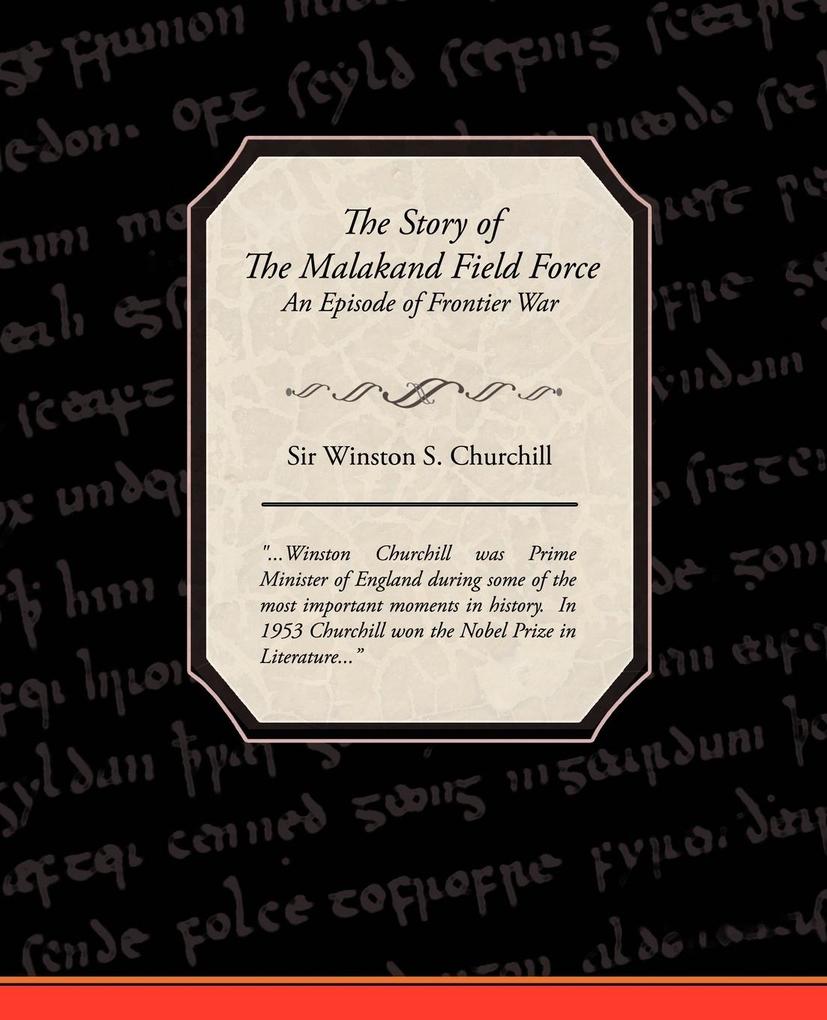 The Story of The Malakand Field Force - An Episode of Frontier War