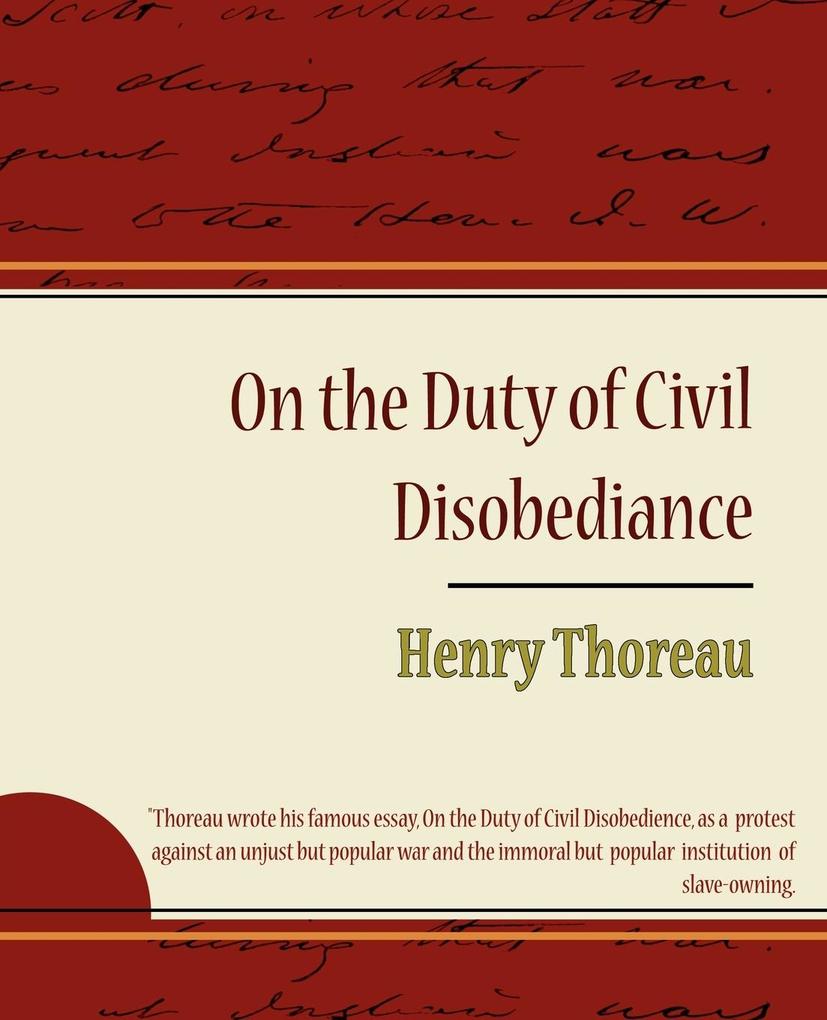 On the Duty of Civil Disobediance - Henry Thoreau - Henry Thoreau