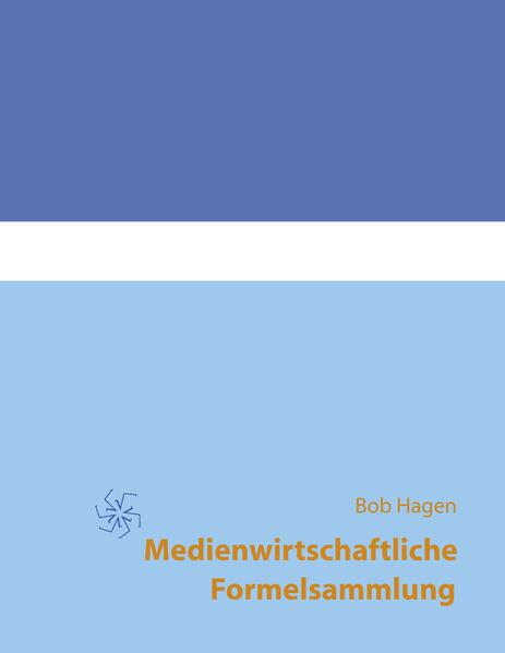 Medienwirtschaftliche Formelsammlung