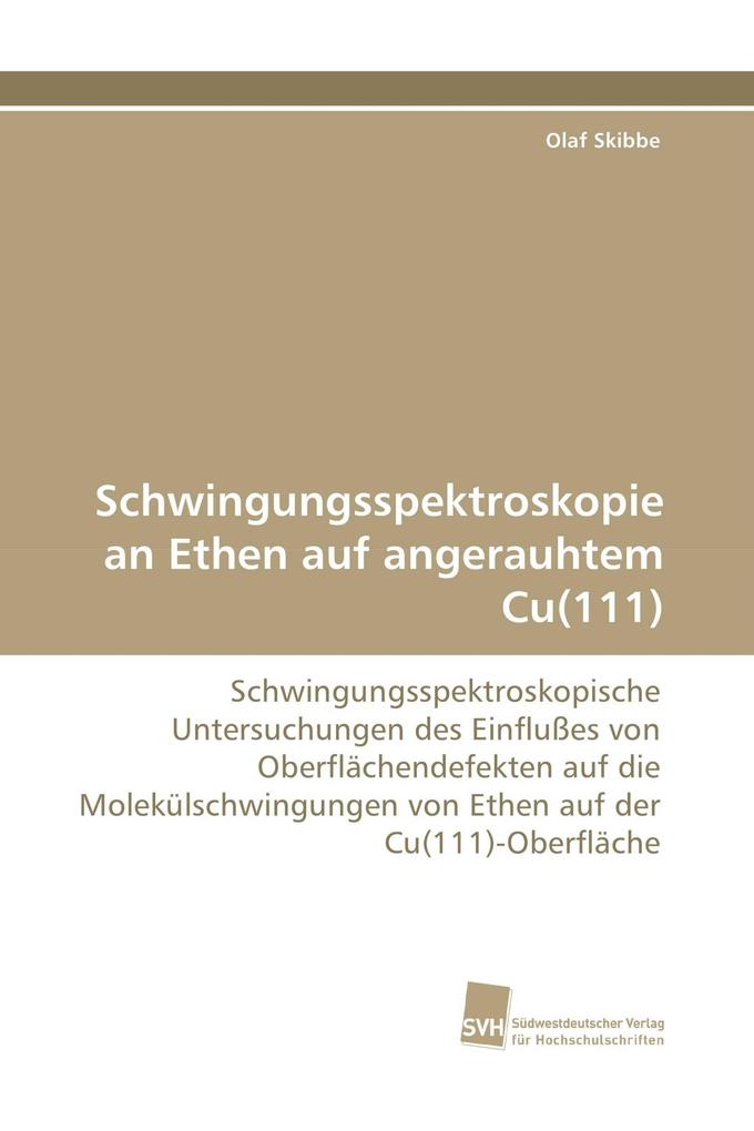 Schwingungsspektroskopie an Ethen auf angerauhtem Cu(111)