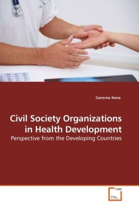 Civil Society Organizations in Health Development - Garoma Kena