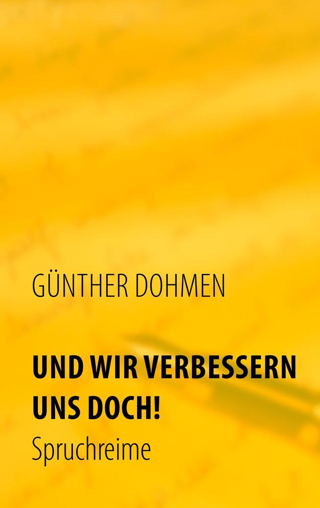 Und wir verbessern uns doch!