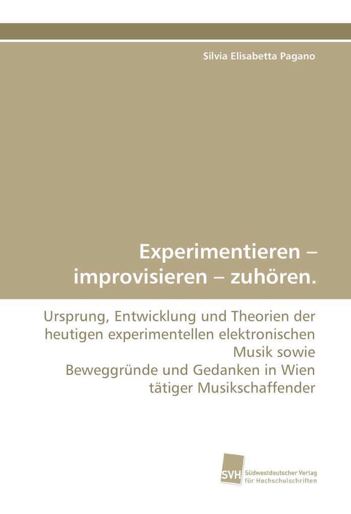 Experimentieren - improvisieren - zuhören.