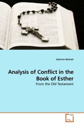 Analysis of Conflict in the Book of Esther - Ephrem Beshah