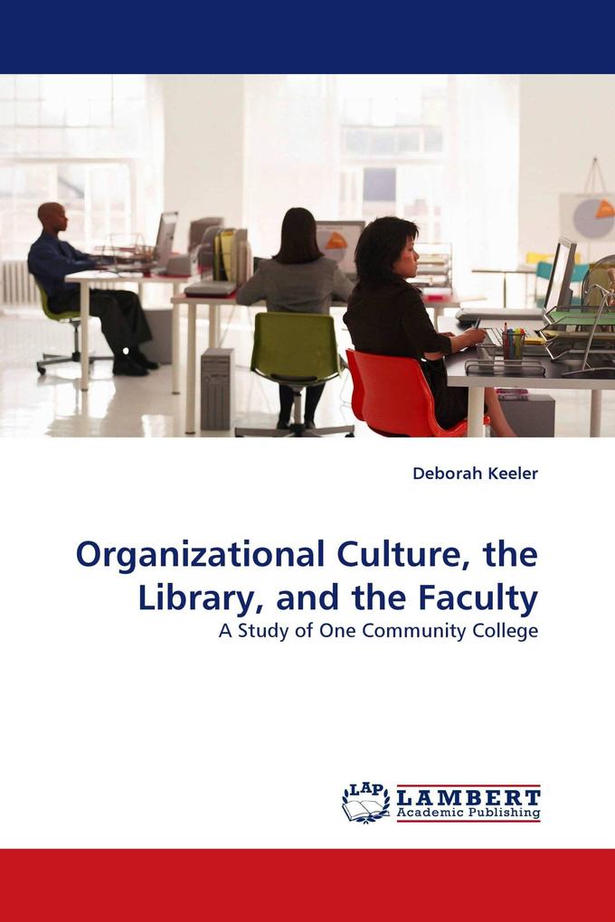 Organizational Culture the Library and the Faculty