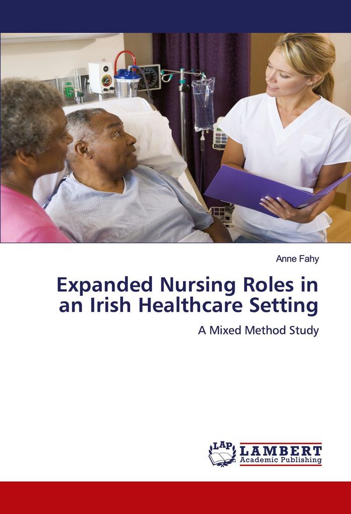 Expanded Nursing Roles in an Irish Healthcare Setting