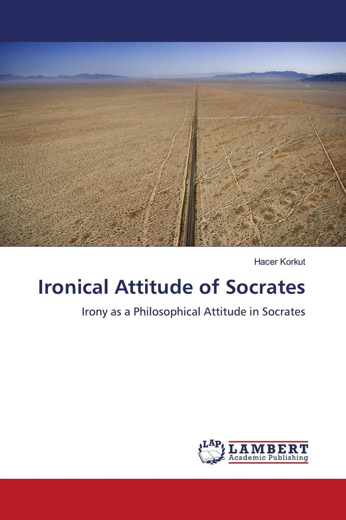 Ironical Attitude of Socrates