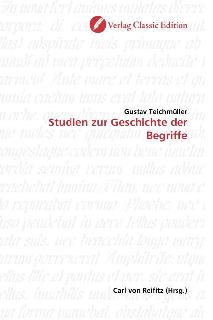 über Den Begriff Der Geschichte 9783869321974 - Studien zur Geschichte der Begriffe - Gustav Teichmüller