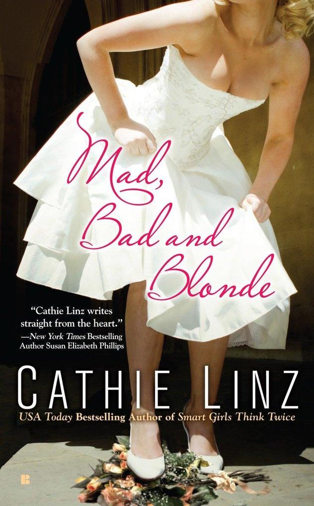 Mad Bad and Blonde - Cathie Linz