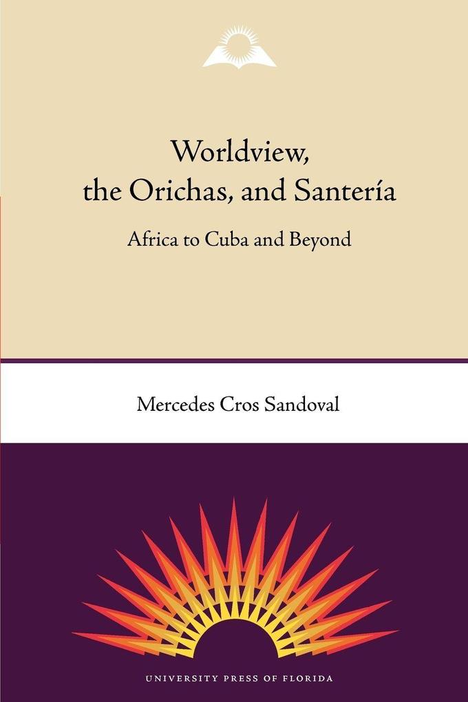 Worldview the Orichas and Santeria