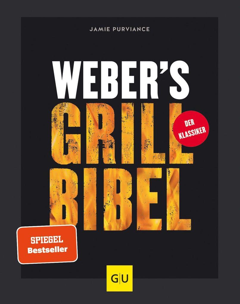 Weber's Grillbibel Weber's Grillen