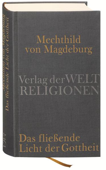 Mechthild von Magdeburg Das fließende Licht der Gottheit