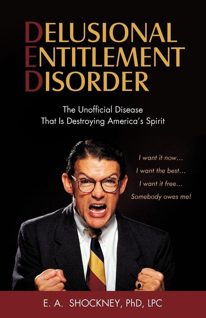 DELUSIONAL ENTITLEMENT DISORDER