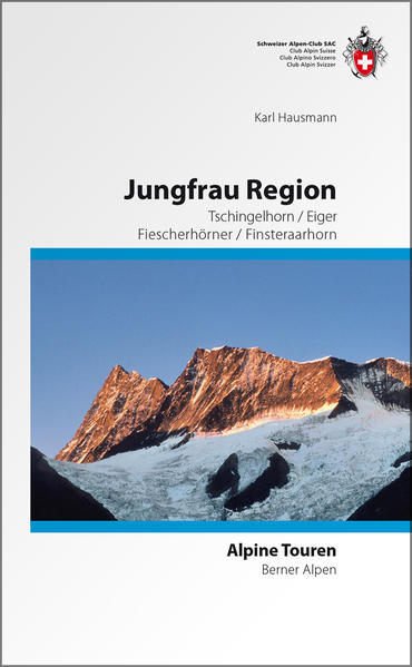 Jungfrau Region - Karl Hausmann/ Bernd Rathmayr