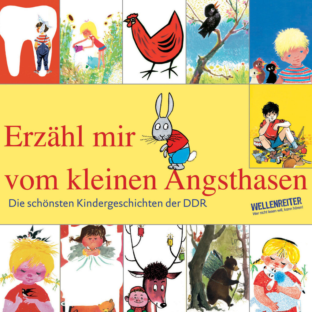 Die schönsten Kindergeschichten der DDR Teil 1: Erzähl mir vom kleinen Angsthasen