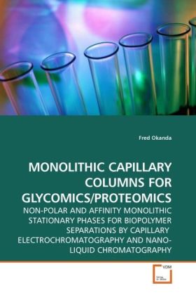 MONOLITHIC CAPILLARY COLUMNS FOR GLYCOMICS/PROTEOMICS - Fred Okanda
