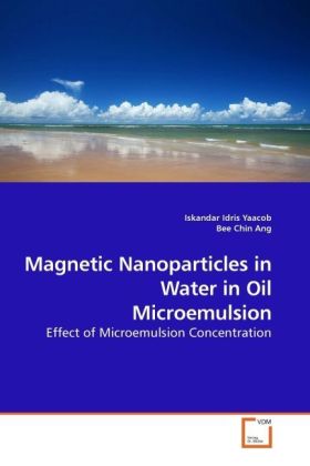 Magnetic Nanoparticles in Water in Oil Microemulsion - Iskandar Idris Yaacob