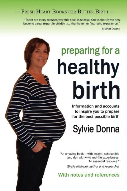 Preparing for a Healthy Birth (British Edition with Notes and References)