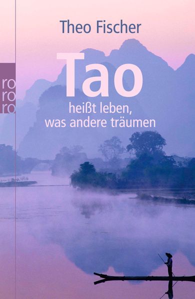 Tao heißt leben was andere träumen