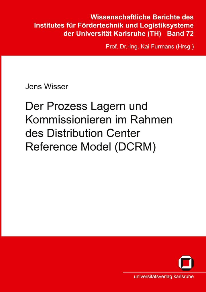 Der Prozess Lagern und Kommissionieren im Rahmen des Distribution Center Reference Model (DCRM)