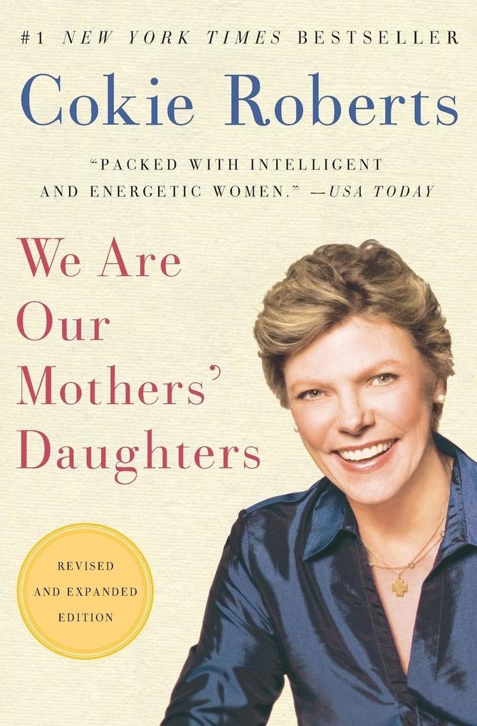 We Are Our Mothers' Daughters (Revised Expanded)