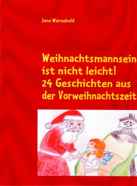 Image of Weihnachtsmannsein ist nicht leicht!