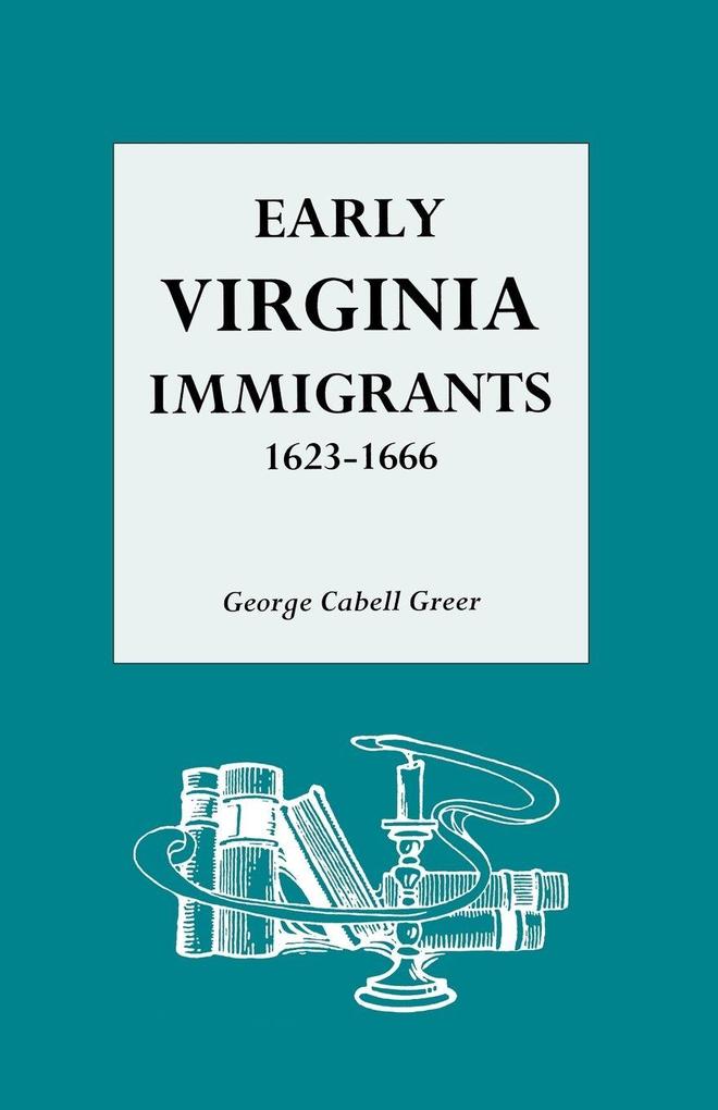 Early Virginia Immigrants 1623-1666