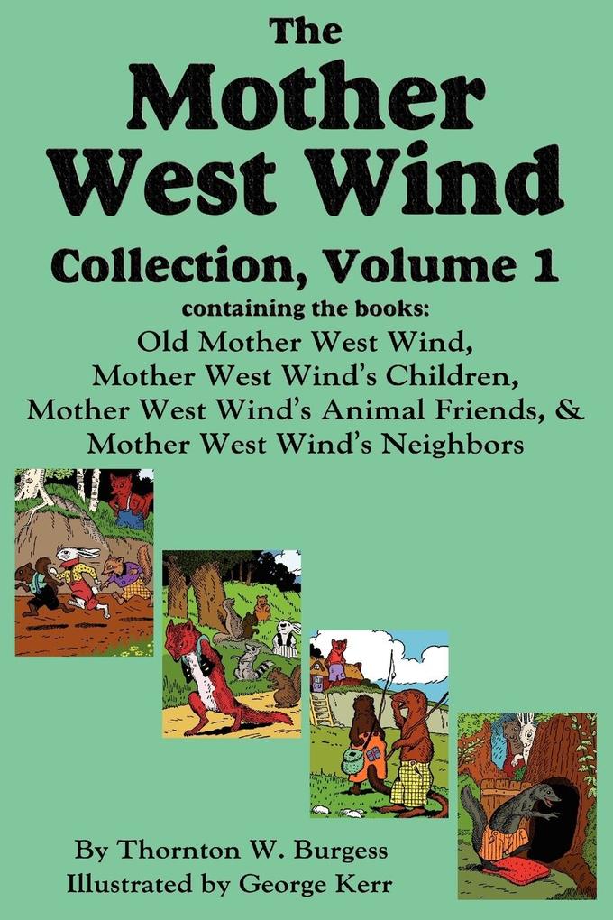 The Mother West Wind Collection Volume 1 - Thornton W Burgess