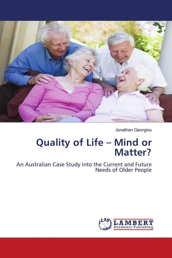 Quality of Life - Mind or Matter?