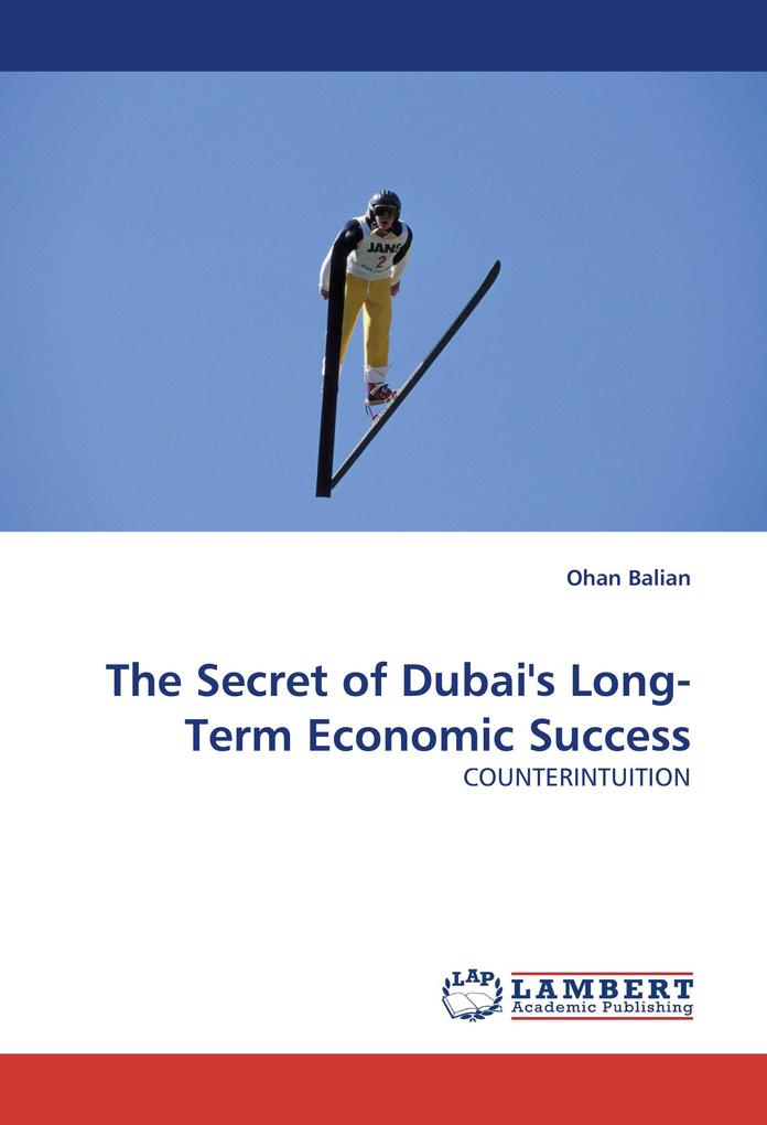 The Secret of Dubai''s Long-Term Economic Success