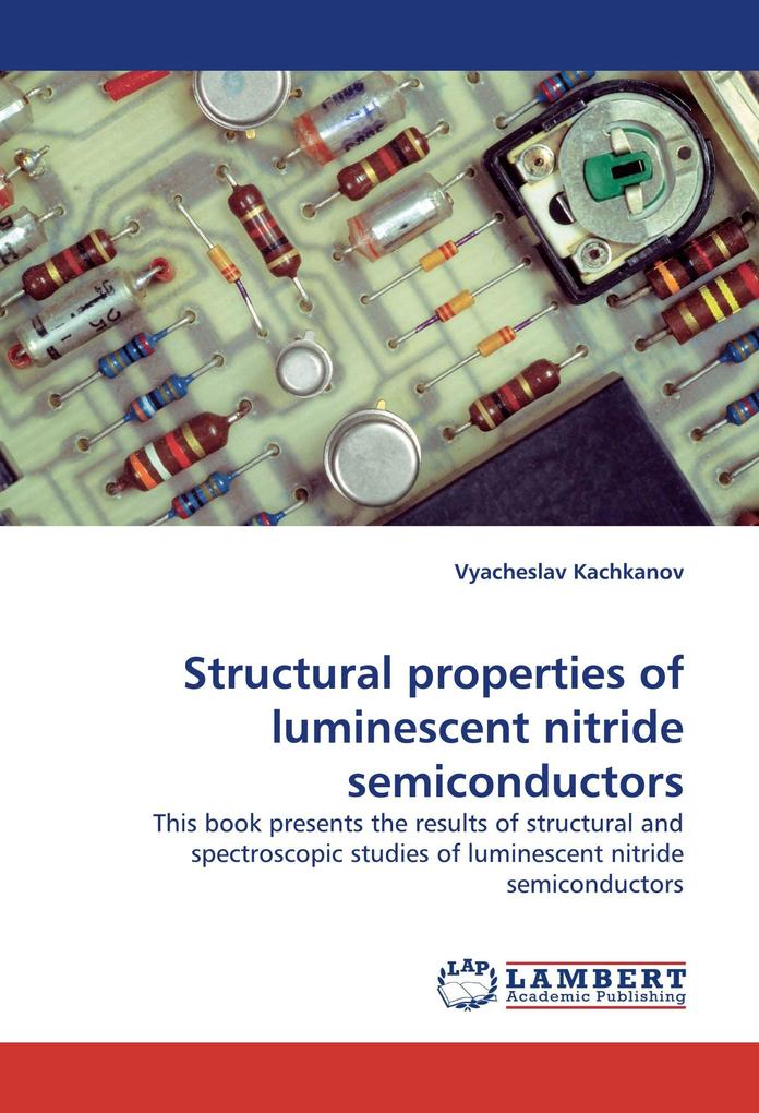 Structural properties of luminescent nitride semiconductors