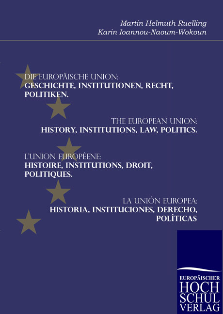 Die Europäische Union: Geschichte Institutionen Recht Politiken
