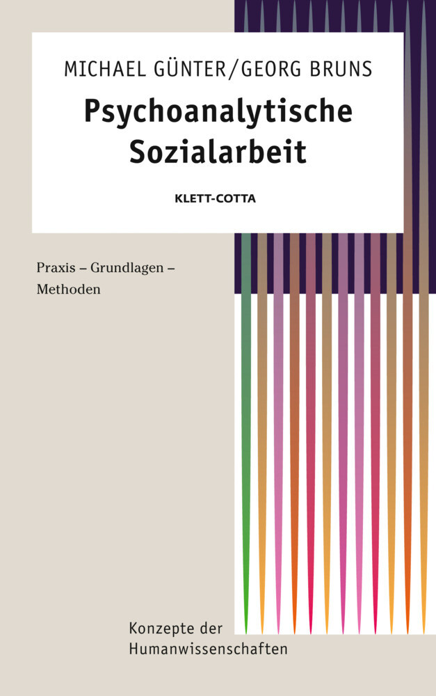 Psychoanalytische Sozialarbeit (Konzepte der Humanwissenschaften) - Michael Günter/ Georg Bruns