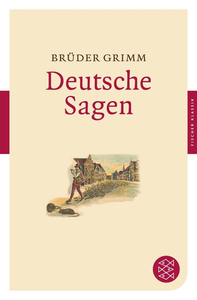 Deutsche Sagen - Brüder Grimm/ Jacob Grimm/ Wilhelm Grimm