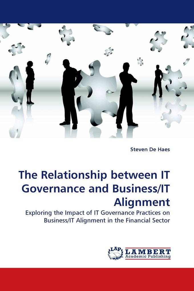 The Relationship between IT Governance and Business/IT Alignment