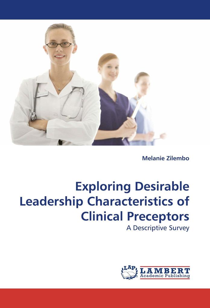 Exploring Desirable Leadership Characteristics of Clinical Preceptors
