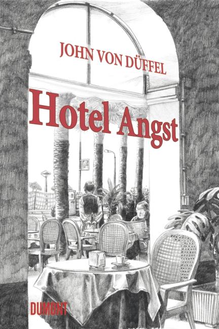 Hotel Angst - John von Düffel/ John Düffel
