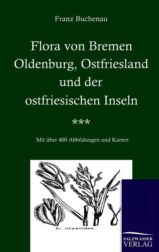 Flora von Bremen Oldenburg Ostfriesland und der ostfriesischen Inseln