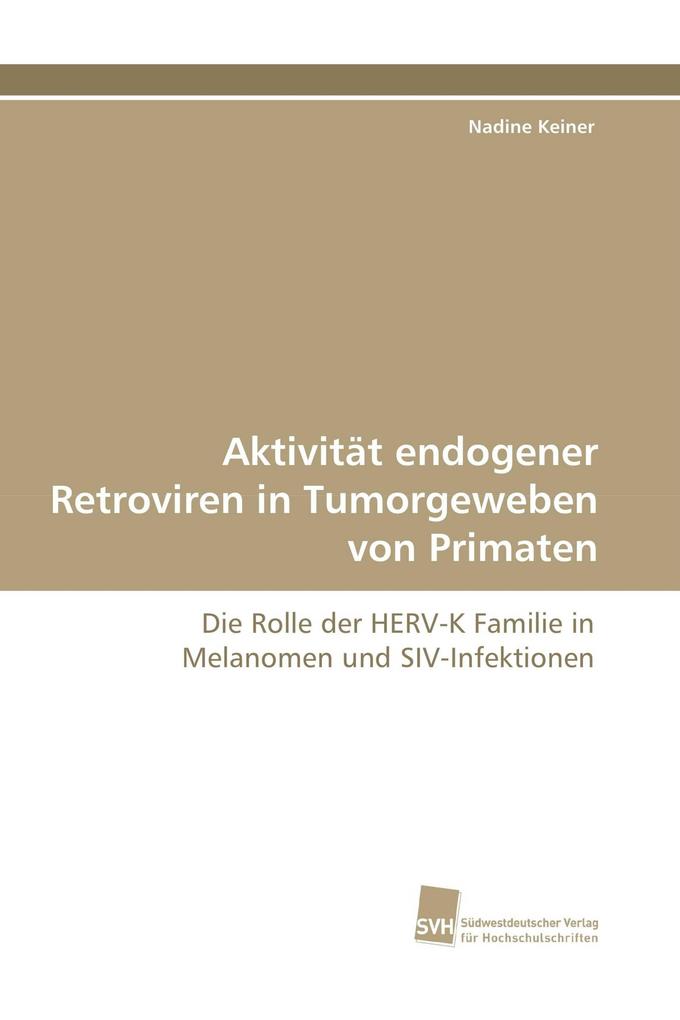 Aktivität endogener Retroviren in Tumorgeweben von Primaten