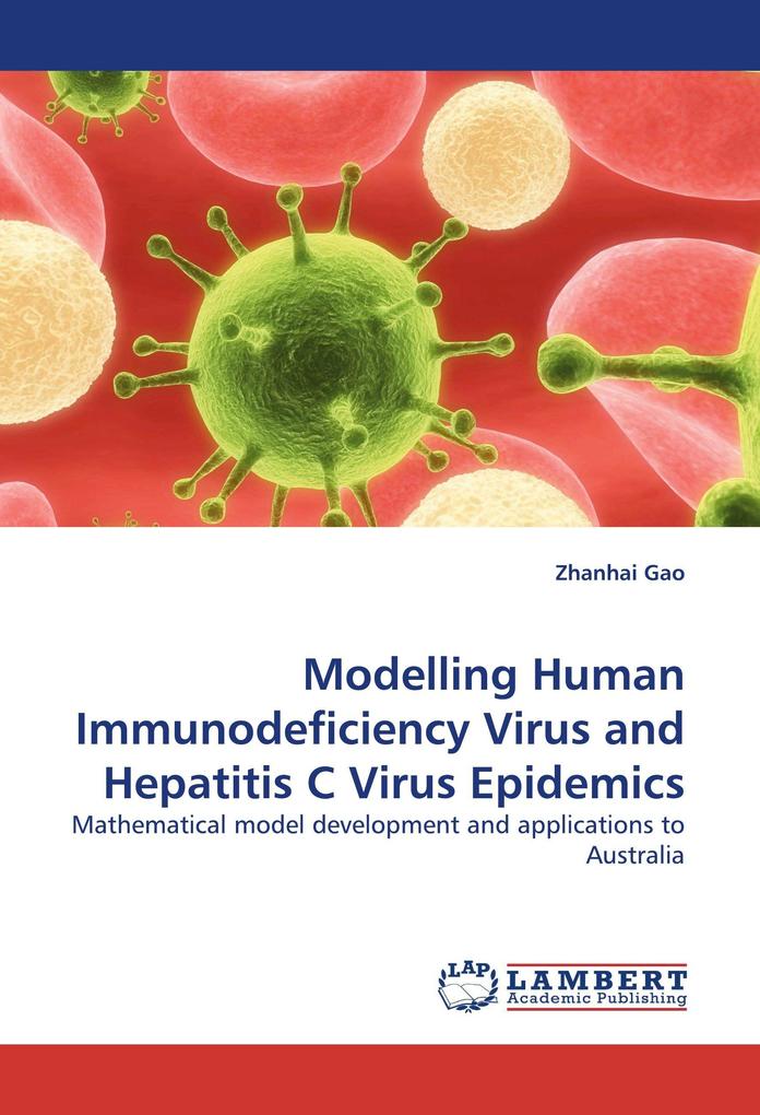 Modelling Human Immunodeficiency Virus and Hepatitis C Virus Epidemics