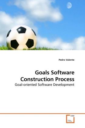 Goals Software Construction Process - Pedro Valente